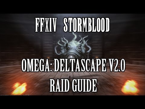 FFXIV Stormblood: Omega - Deltascape V2.0 Normal Raid Guide (Catastrophe)