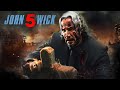 John Wick: Chapter 5 (2025 ) Full Movie Fact | Keanu Reeves, Donnie Yen, Laurence | Update & Fact