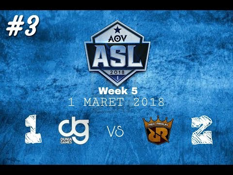 Match 3 DG vs RRQ NOVA - ASL week 5 1/03/2018 (Arena Of Valor)