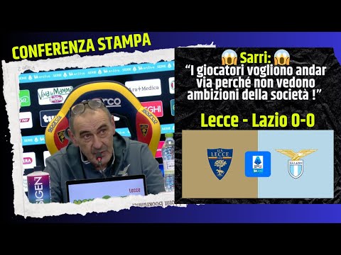 💥 Sarri:"i giocatori vanno via per la società !" Conferenza stampa post Lecce - Lazio 0-0