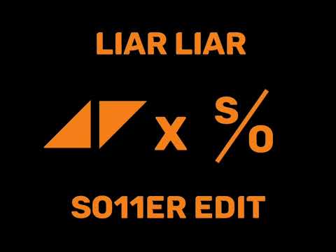 Avicii - Liar Liar (so11ER Edit)