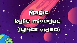 Kylie Minogue - Magic (Lyrics video)