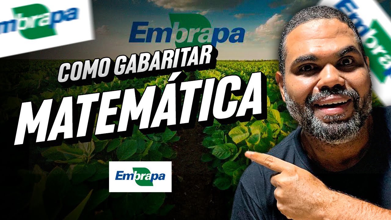 Concurso da Embrapa 2025: Como Gabaritar Matemática.