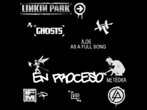 Linkin Park - Ghosts (A.06 Extended)