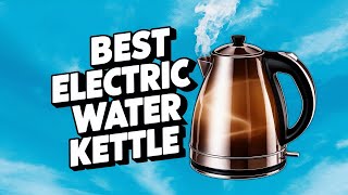 Best Electric Water Kettle 2025 👌 Top 5 Best Electric Kettle for USA