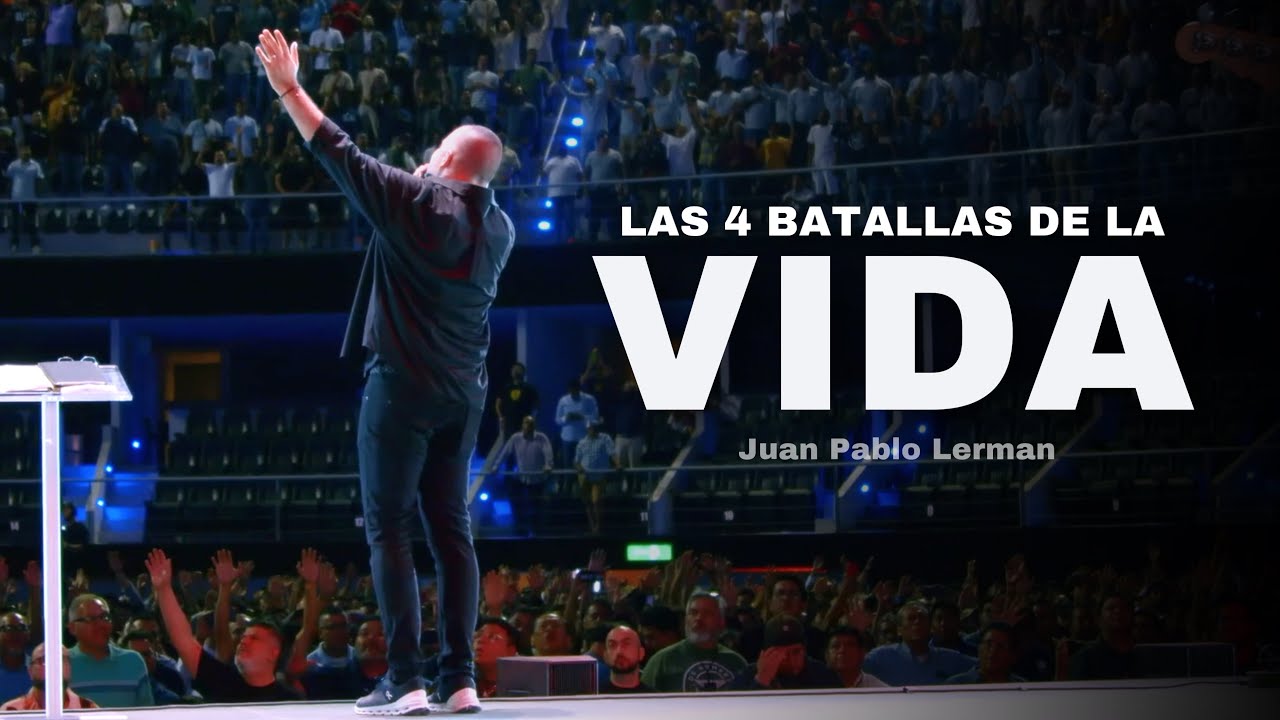 LAS 4 BATALLAS DE LA VIDA | Juan Pablo Lerman @dehombreahombre1994