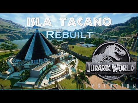 Isla Tacano Rebuilt - Jurassic World Evolution