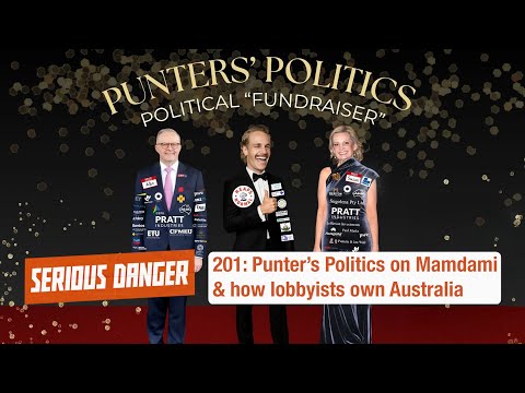 201: Punter’s Politics on Mamdani & how lobbyists own Australia