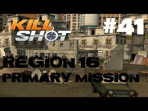 Kill Shot Primary Mission Region 16 - Kill 3 Snipers Part 41 Gameplay