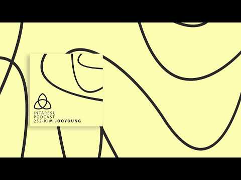 #MinimalHouse | Intaresu Podcast 252 - Kim Jooyoung