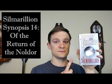 Silmarillion Synopsis 14: Of the Return of the Noldor