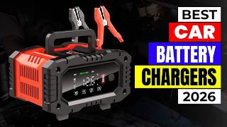 Top 7 Car Battery Chargers You NEED in 2026