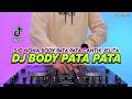 DJ BODY PATA PATA SIO NONA BODY PATA PATA REMIX FULL BASS VIRAL TIKTOK TERBARU 2026
