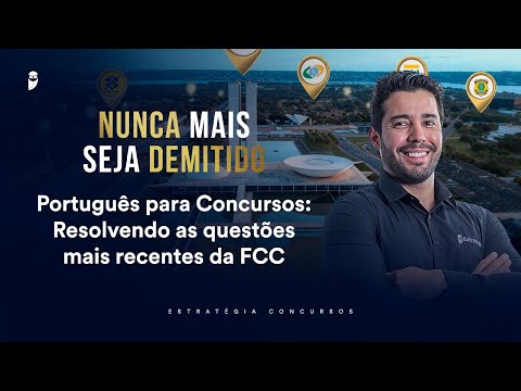 Português para Concursos: Resolvendo as questões mais recentes da FCC -Nunca mais seja demitido 2026