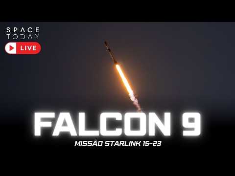 LANÇAMENTO FALCON 9 | MISSÃO STARLINK 15-23