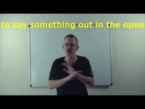 Learn English: Daily Easy English Expression 0757: say something out in the open
