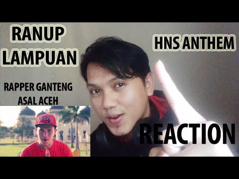 LEGEND HIPHOP ACEH! HNS ANTHEM - RANUP LAMPUAN | REACTION MAKIN SUKA MUSIK HIPHOP