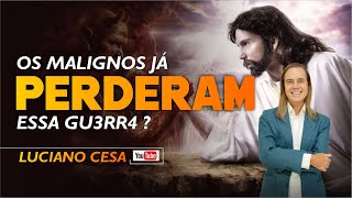 OS MALIGNOS JÁ PEDERAM ESSA GU3RR4 ? LUCIANO CESA. Compartilhem !