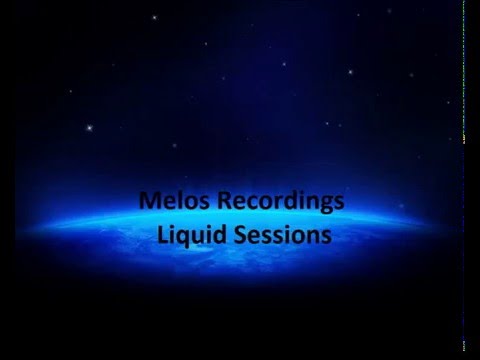 DJ Melos Recordings - Liquid Sessions Promo (Cut 55m) - Deep soul n jazz liquid dnb set