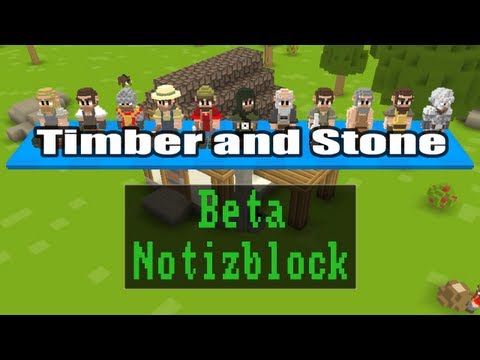 Notizblock: Timber and Stone - beta 0.1b [Deutsch / HD]