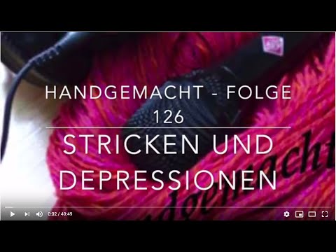 Handgemacht - Folge 126: Stricken und Depression