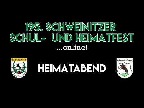 Heimatabend - Schweinitzer Schul- und Heimatfest ... online!