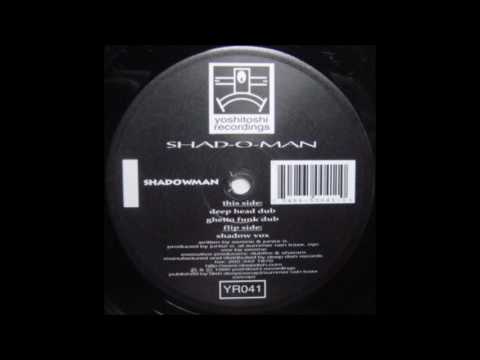 Shad-O-Man - Shadowman (Ghetto Funk Dub)