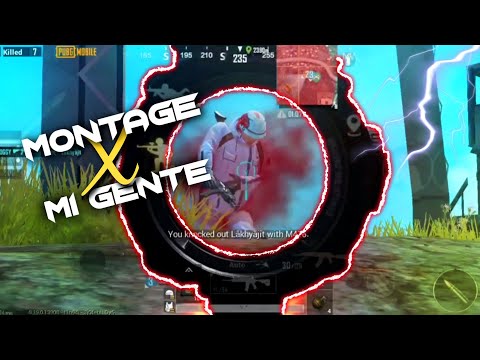 MONTAGE x MI GENTE 🔥