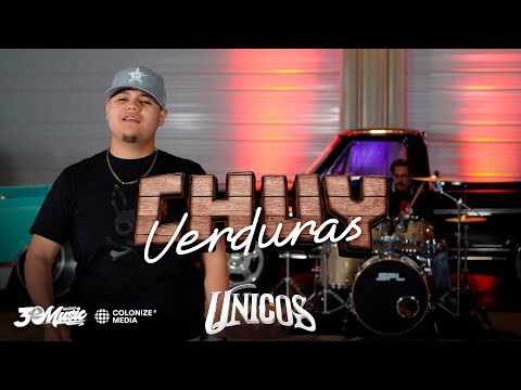 Unicos - Chuy Verduras (Video Oficial)