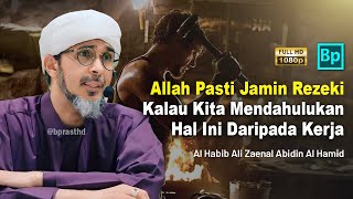 Download lagu ALLAH PASTI JAMIN REZEKI JIKA MAU MENDAHULUKAN HAL INI | Habib Ali Zaenal Abidin Al Hamid mp3