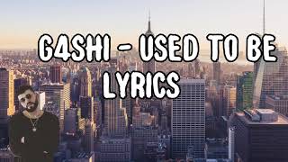Gashi - used to be (official lyrics)