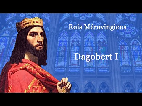 Rois de France : Dagobert I (10-60)
