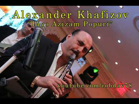 Alexander Khafizov - Biyo Azizam Clarinet Popuri