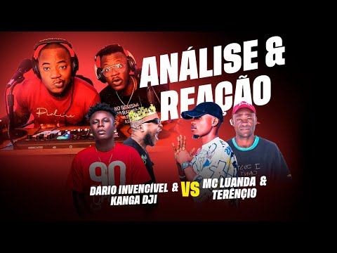 ANALISE E REAÇÃO -  Kanga Dji & Dário Invencível VS Terêncio & MC Luanda