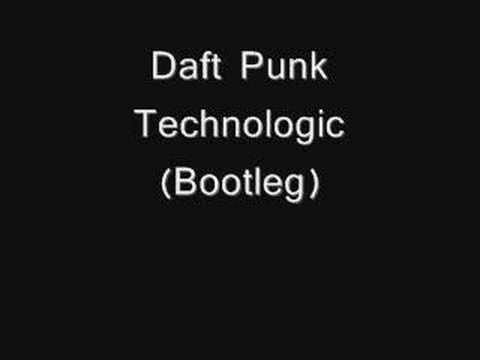 Daft Punk - Technologic (Bootleg)