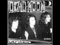 Dead Moon - Kicked Out, Kicked In