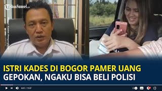 Download lagu Viral Istri Kades di Bogor Pamer Uang Gepokan, Ngaku Bisa Beli Polisi mp3