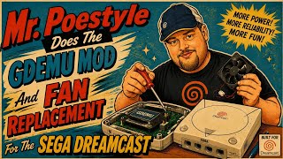 Mr. Poestyle Does The GDEMU Mod And Fan Replacement On His Sega Dreamcast 