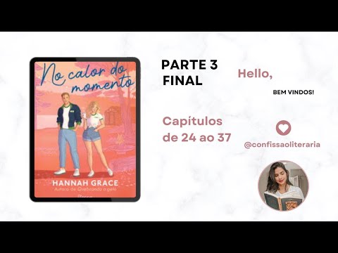 No calor do momento - Audiolivro -  Parte 3 ‐ Parte Final