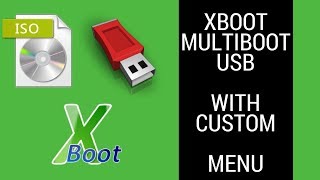 Make An Open Source Multi Boot XBOOT USB With A Custom Menu