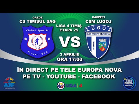 Live: Fotbal Liga 4 -  CS Timișul Șag VS CSM Lugoj - Stadion Timișul Șag