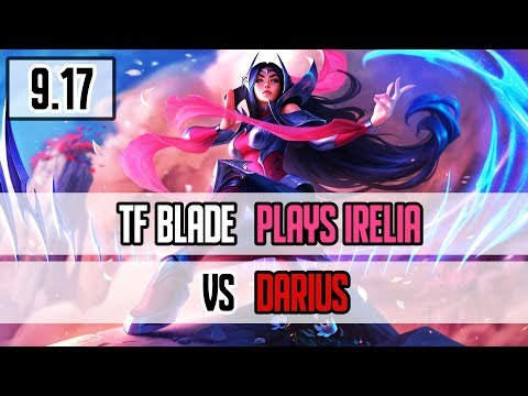 TFBLADE PLAYS IRELIA VS DARIUS | Top Lane | Full Gameplay | League of Legends 9.17
