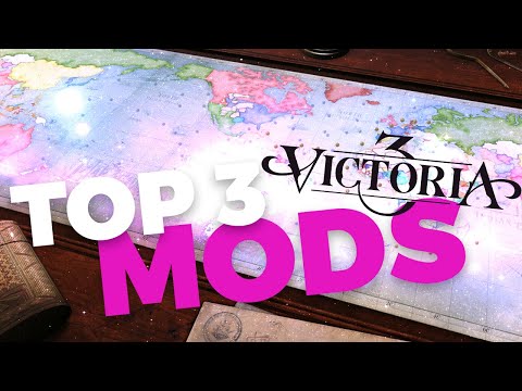 Victoria 3 The Top 3 Mods RIGHT NOW