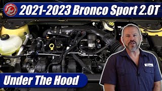 2021-2023 Ford Bronco Sport EcoBoost 2.0: Engine Explained