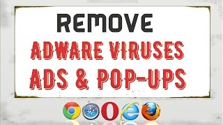 How to Remove Adware Viruses /Ads & pop-ups From Any Browser | Remove pop up ads
