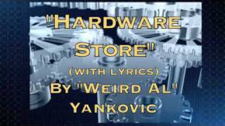 &quot;Hardware Store&quot; (with lyrics) - Weird Al Yankovic