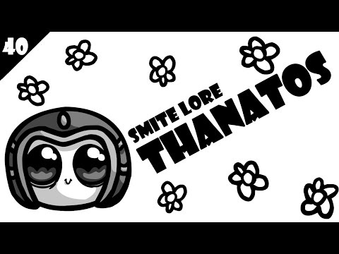 SMITE Lore Ep. 40 - Who is Thanatos?