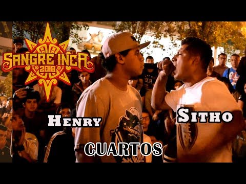 HENRY vs SITHO - Cuartos - SANGRE INCA NACIONAL "2018"