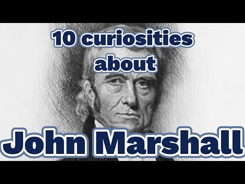 10 curiosities about John Marshall