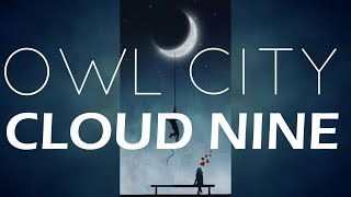 Owl City | Cloud Nine - Lyric Video